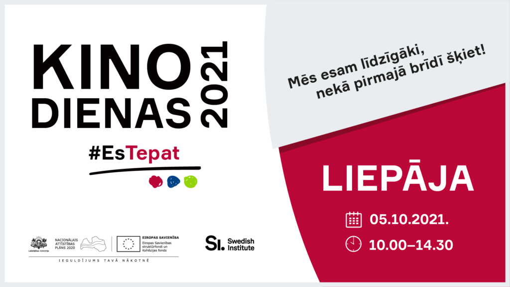 Pasākumu cikla Kino dienas 2021 - #EsTepat afiša, kurā norādīta informācija par tā atklāšanas pasākumu, kas plānots 5.oktobrī plkst. 10.00-14.30. Tajā iekļauts arī sauklis "Mēs esam līdzīgāki, nekā pirmajā brīdī šķiet!" un informācija par organizatoriem - Labklājības ministrijas, Eiropas Sociālā fonda un Zviedru institūta logotipi.