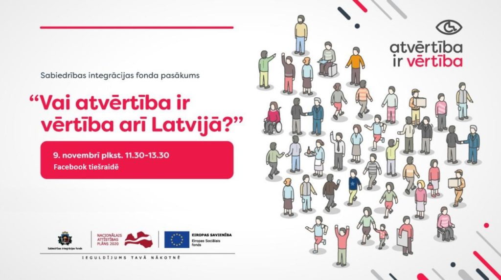 Pasākuma "Vai atvērtība ir vērtība arī Latvijā?" afiša, kurā ietverta informācija par pasākuma norises vietu un laiku. To papildina zīmējums - dažādu vecumu, dzimumu cilvēki ar atšķirīgu veselības un ģimenes stāvokli, atšķirīgām profesijām u.tml.  izvietoti vienkopus teju sirds formā.